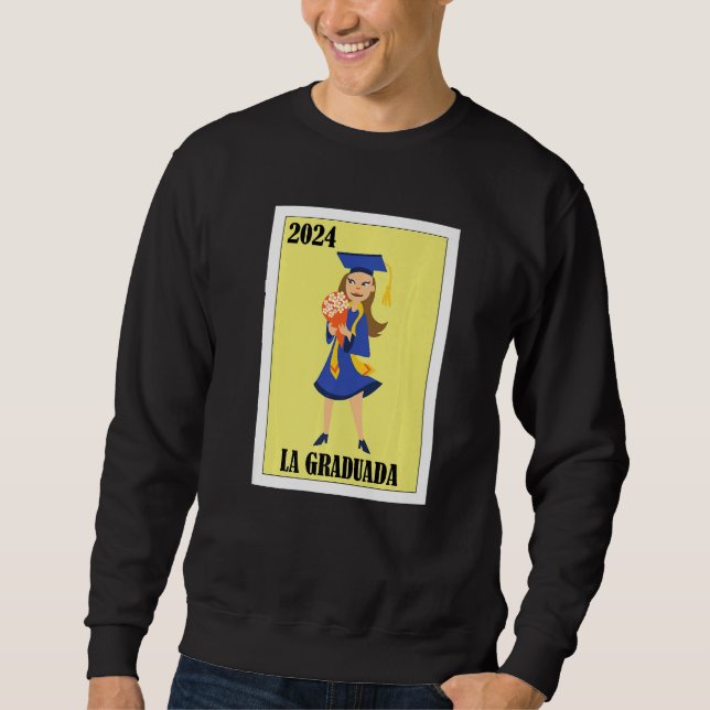 Sudadera Funny Mexican Design for Graduation - La Graduada  (Anverso)