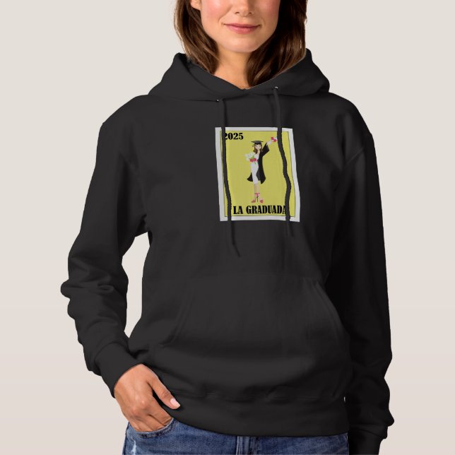 Sudadera Funny Mexican Design for Graduation - La Graduada  (Anverso)