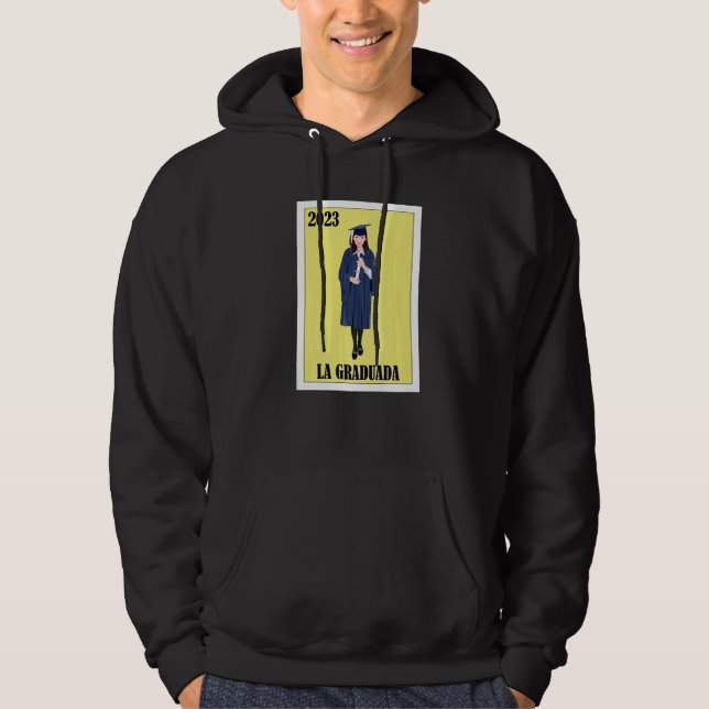 Sudadera Funny Mexican Design for Graduation - La Graduada  (Anverso)