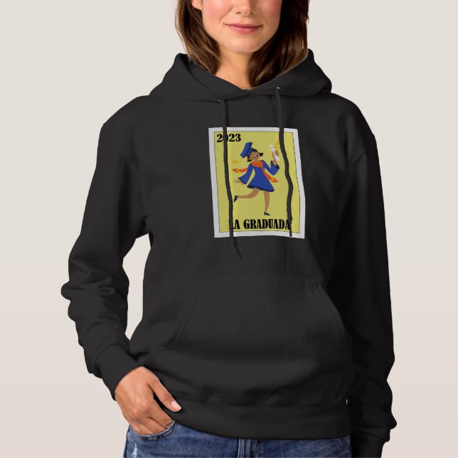 Sudadera Funny Mexican Design for Graduation - La Graduada  (Anverso)