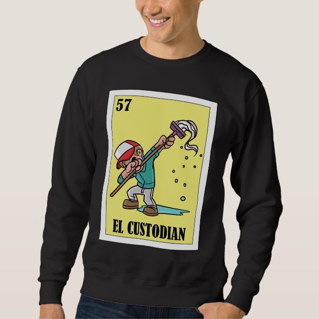 Sudadera Funny Mexican for Janitors  El Custodian (Anverso)