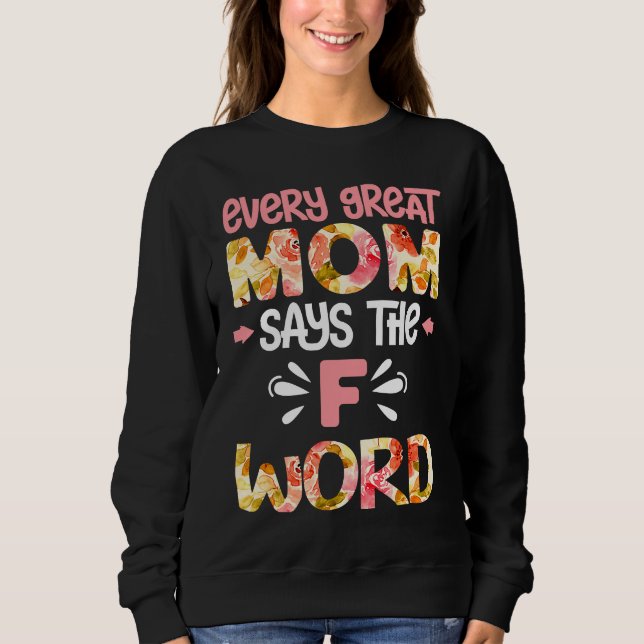 Sudadera Funny Mom  Fun Quote Sayings Floral Graphic Plus S (Anverso)