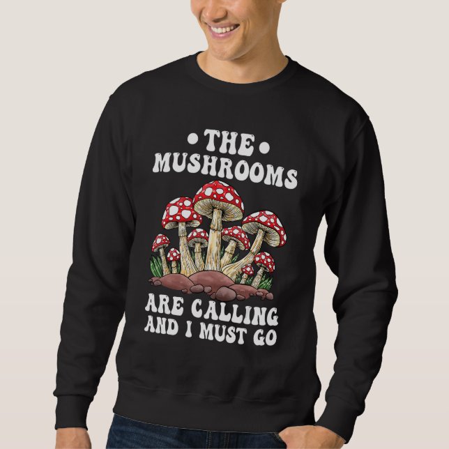 Sudadera Funny Mushrooms Hunting The Mushrooms Are Calling (Anverso)