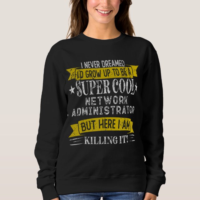 Sudadera Funny Network Administrator Shirts Job Title Profe (Anverso)