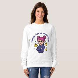 Sudadera Funny, Not to Mess With Women's Hoodie
