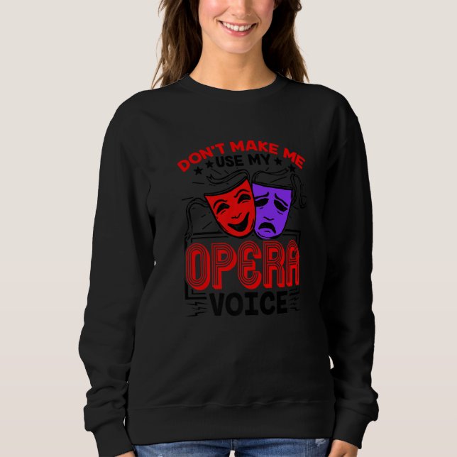 Sudadera Funny Opera Voice Lover Cantante Performer Songwri (Anverso)
