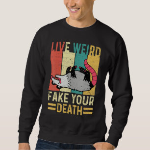 Sudadera Funny Opossum Possum Tee Live Weird Fake Your Deat