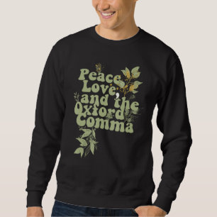 Sudadera Funny Oxford Comma Peace Love y Oxford Comma
