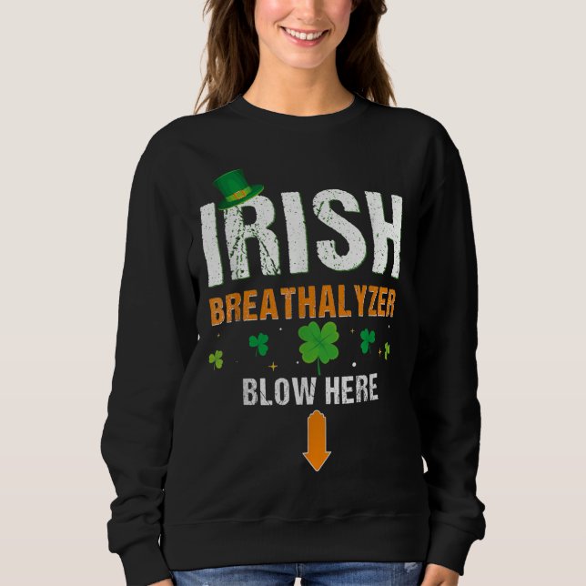 Sudadera Funny paro de alcoholímetro irlandés aquí St. Patr (Anverso)