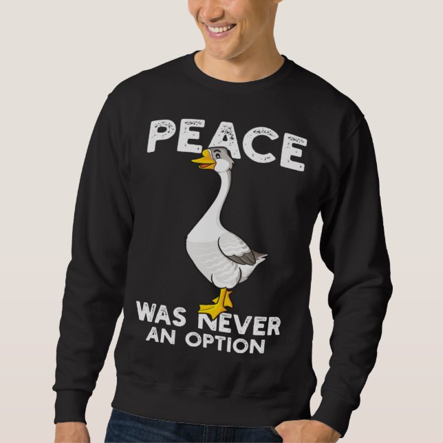 Sudadera Funny Peace Was Never An Option Goose Meme (Anverso)