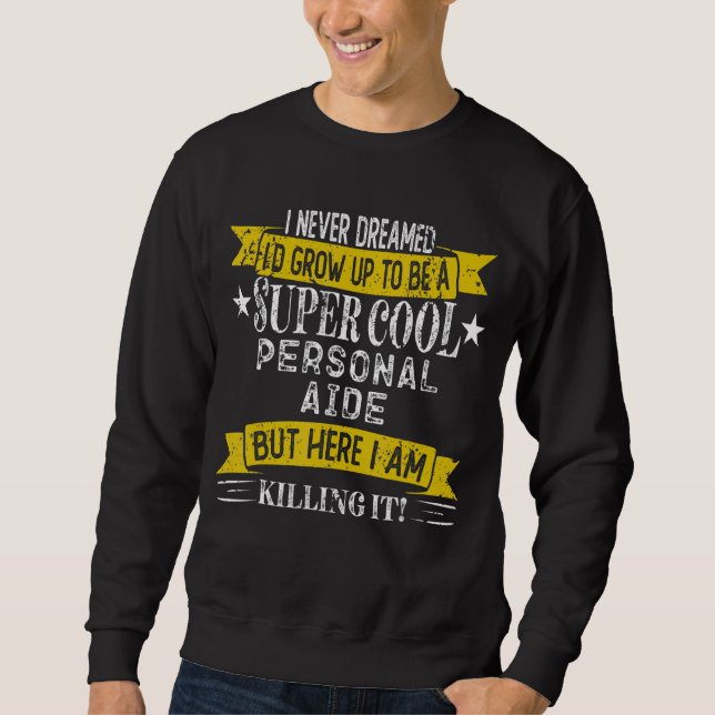 Sudadera Funny Personal Aide Shirts Job Title Professions_1 (Anverso)