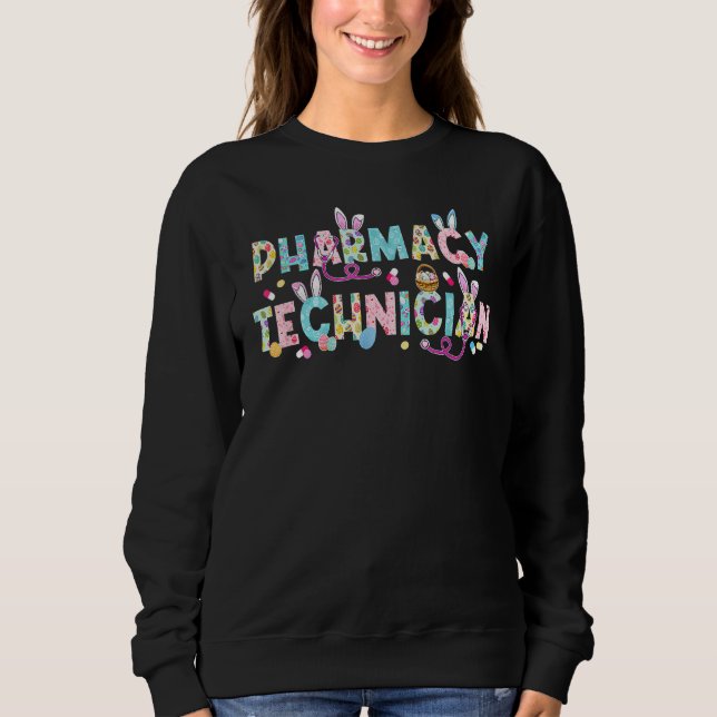 Sudadera Funny Pharmacy Technist Bunny Pharmacist Happy E (Anverso)