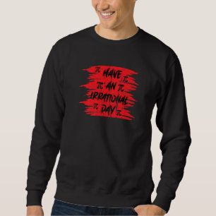 Sudadera Funny Pi Day 3 14 de marzo 14 Math Teacher Pi Irra