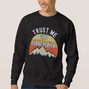 Sudadera Funny Piano Player Gige Créeme soy un jugador de p