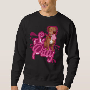 Sudadera Funny Pitbull Terrier So Pitty