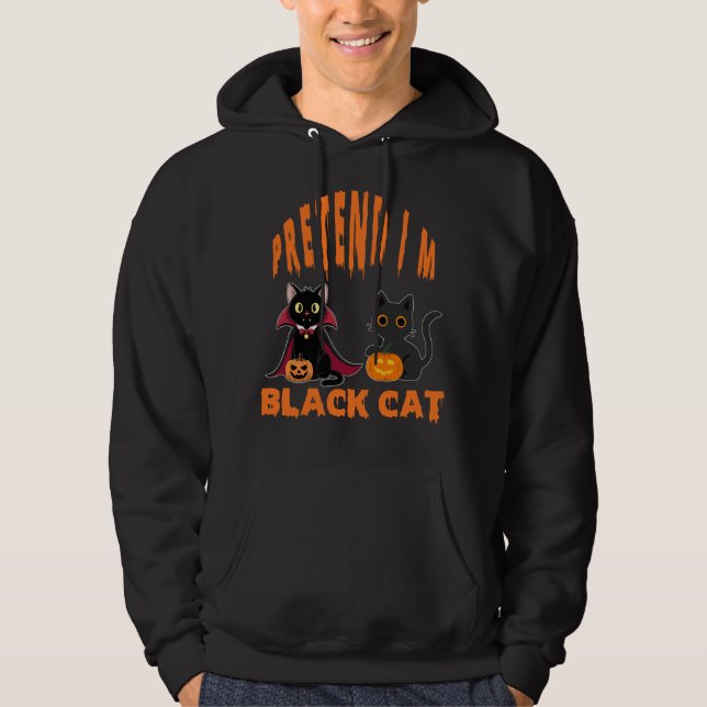 Sudadera Funny Pretend I’m Black Cat for Halloween Lovers (Anverso)