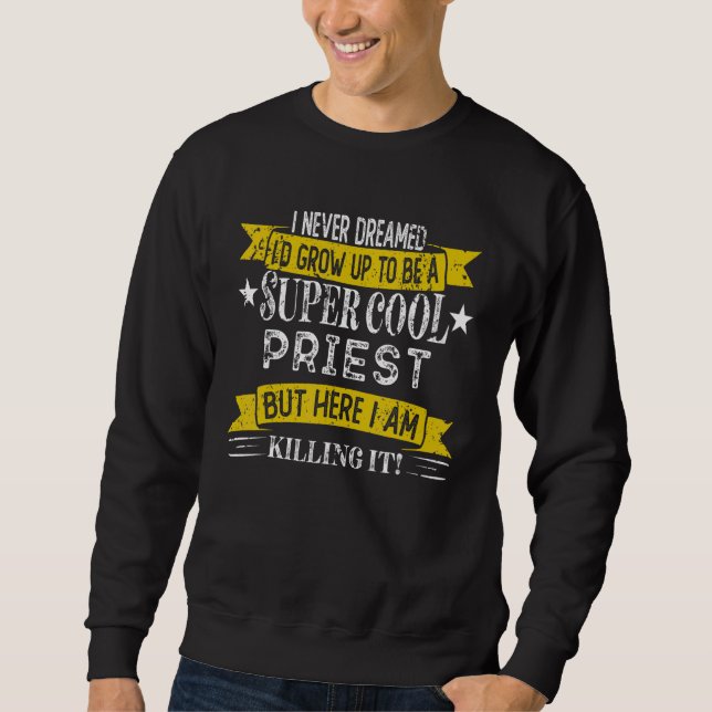 Sudadera Funny Priest Shirts Job Title Professions (Anverso)