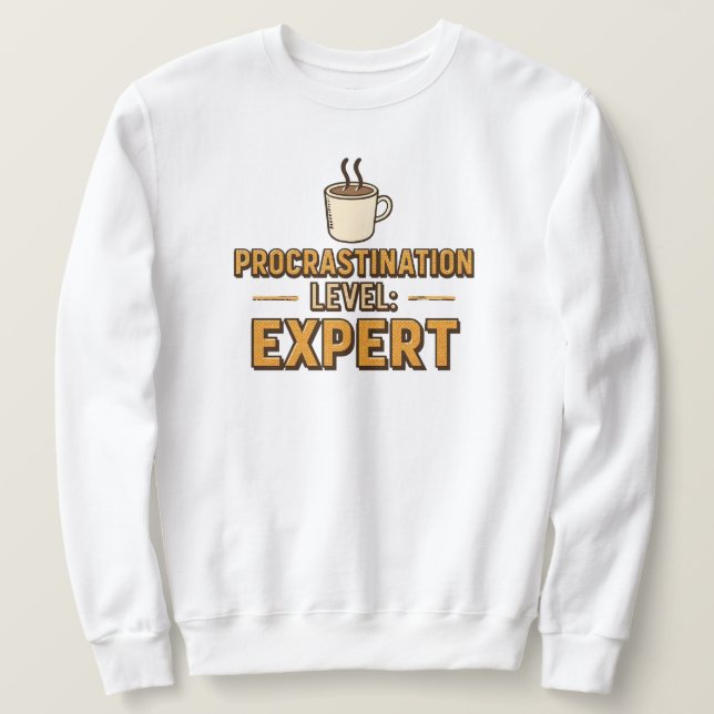 Sudadera Funny "Procrastination Level Expert" (Anverso del diseño)