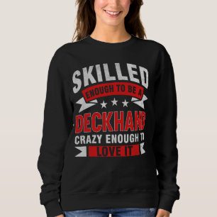 Sudadera Funny Profesión Cita Deckhand experta