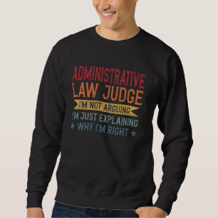 Sudadera Funny Profesión Cita Juez de Derecho Administrativ