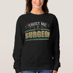 Sudadera Funny Profesión Cita Que Soy Un Cirujano