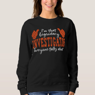 Sudadera Funny Profession Cita a legendario investigador