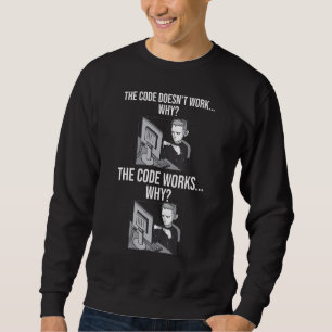 Sudadera Funny Programmer Code funciona por qué Meme Tee