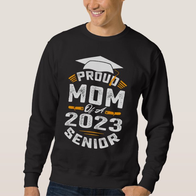 Sudadera Funny Proud Mom Of A 2023 Senior T-Shirt Graduatio (Anverso)