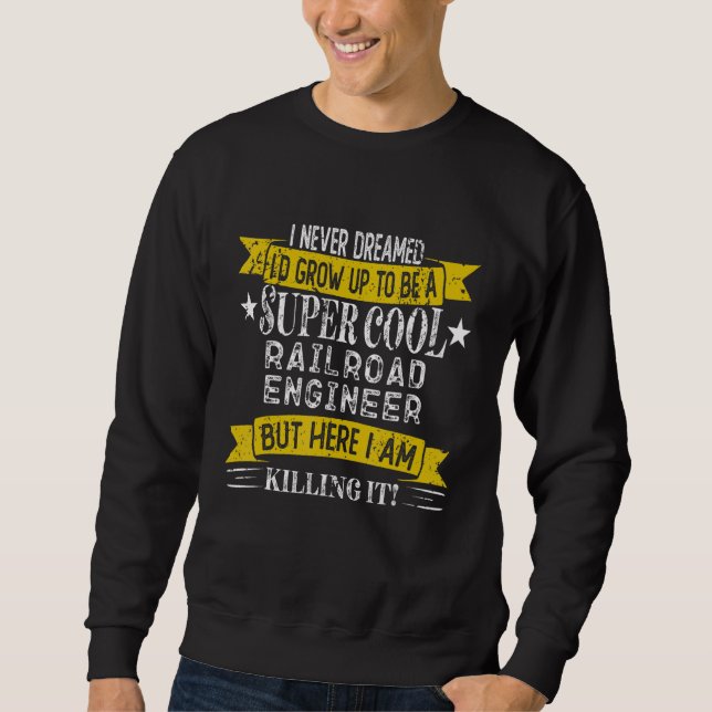 Sudadera Funny Railroad Engineer Shirts Job Title Professio (Anverso)