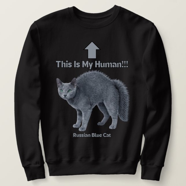 Sudadera Funny Russian Blue Cat – This Is My Human (Anverso del diseño)