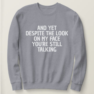 SUDADERA FUNNY SARCASTIC COOL CUSTOMIZED QUOTES WOMEN GIFT