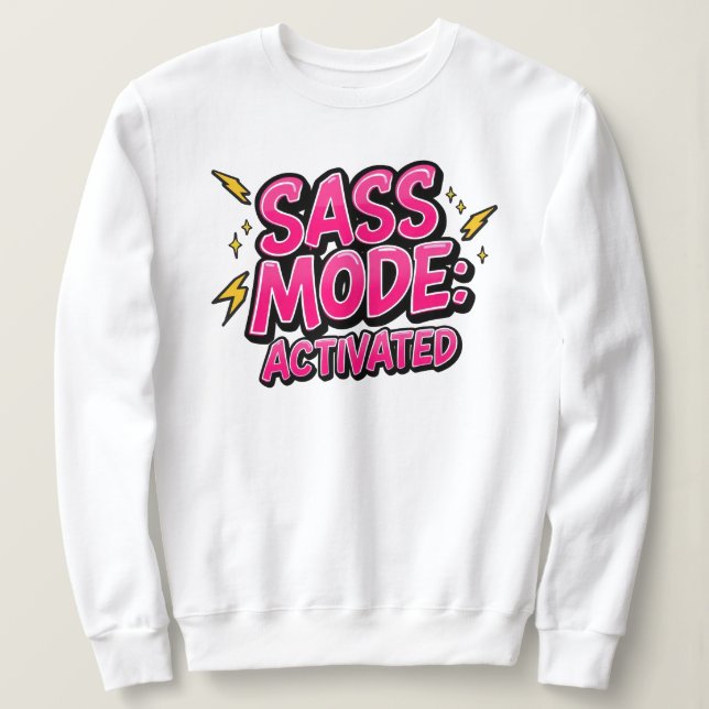 Sudadera Funny "Sass Mode Activated" Quote (Anverso del diseño)