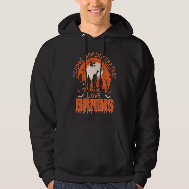 Sudadera Funny School Administrators Love Brains  Halloween (Anverso)