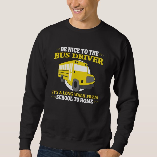 Sudadera Funny School Bus Driver Quotes For Men Cool Bus Bu (Anverso)