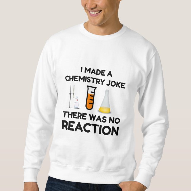 Sudadera Funny Science lover chemistry chiste (Anverso)