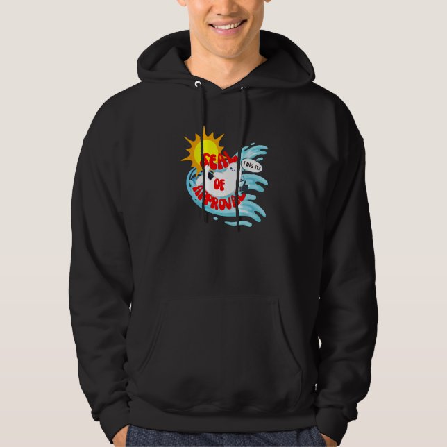 Sudadera Funny Seal of Approval Seal Lover Positivity Affir (Anverso)