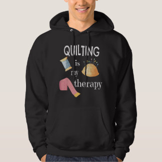 Sudadera Funny Sewing Gift for Quilter Quilting is My Thera