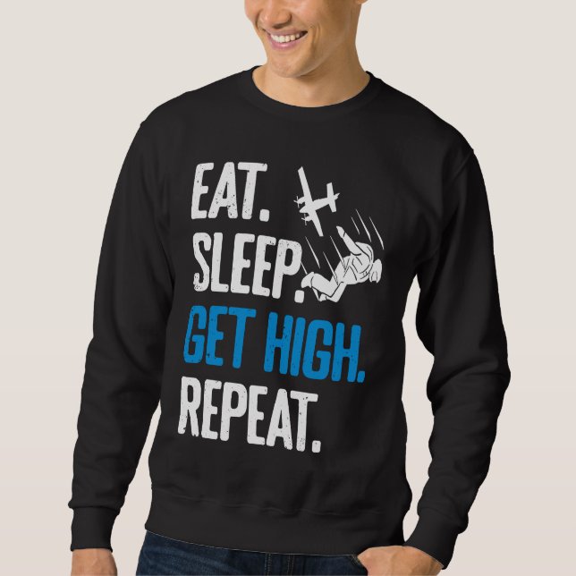 Sudadera Funny Skydiving Eat Sleep Get High Repeat Skydiver (Anverso)