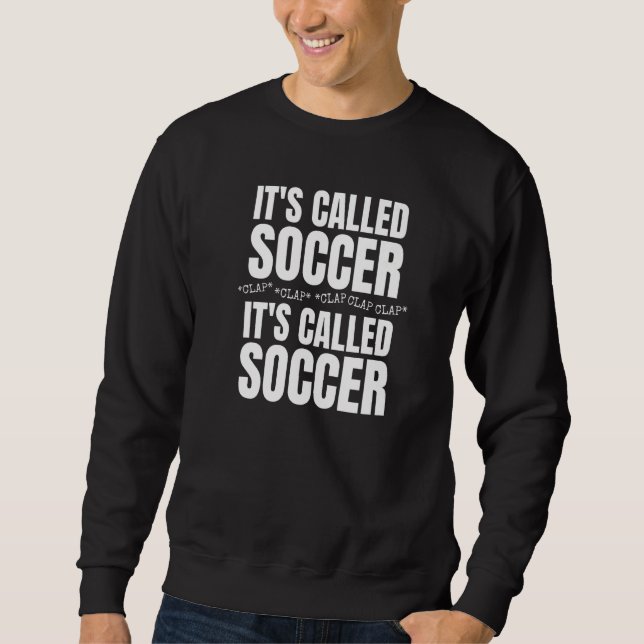 Sudadera Funny Soccer Chant Stadium Crowd Song It's Called  (Anverso)