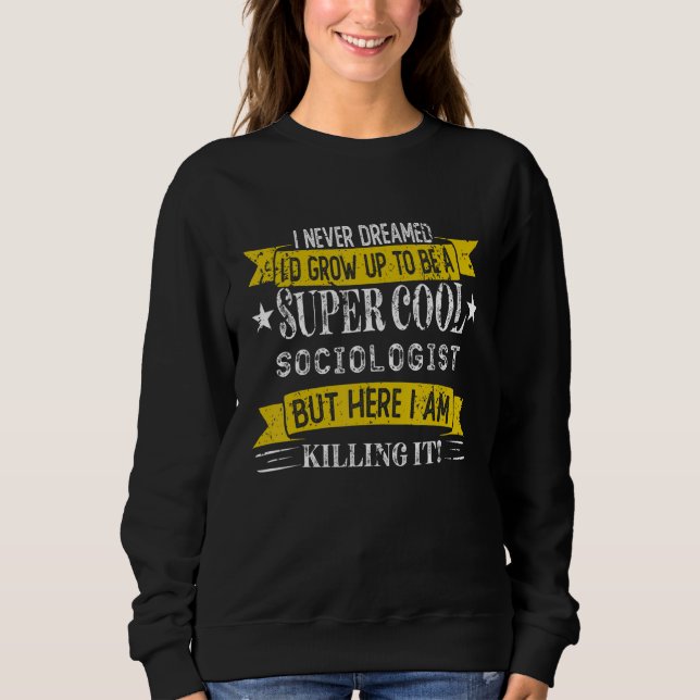 Sudadera Funny Sociologist Shirts Job Title Professions_1 (Anverso)
