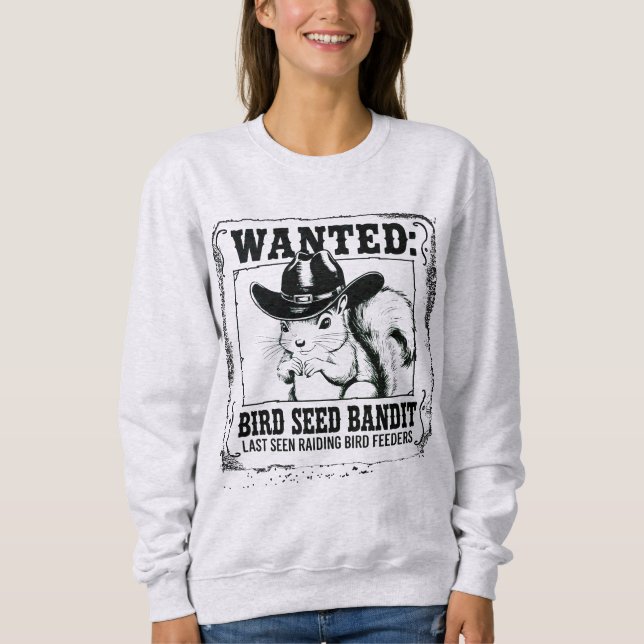 Sudadera Funny Squirrel Wanted Poster | Bird Seed Bandit Co (Anverso)