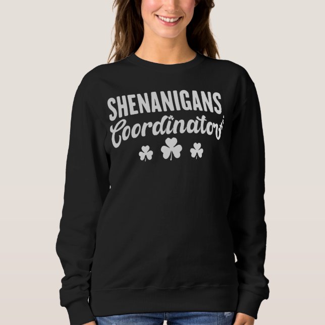 Sudadera Funny St Patrick Shenaniga, coordinador de Shenani (Anverso)