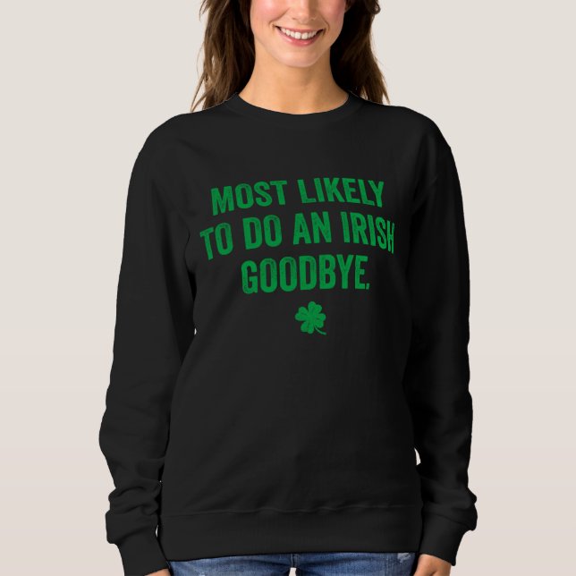 Sudadera Funny St Patrick's Day Most Likely To Do An Irish  (Anverso)