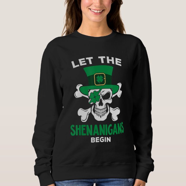 Sudadera Funny St Patricks Day Skeleton Hat Let The Shenani (Anverso)