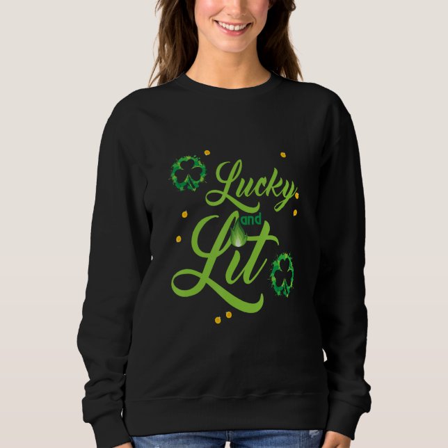 Sudadera funny St Patrick's quote LUCKY AND LIT cool St Pat (Anverso)