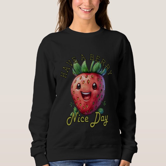 Sudadera Funny Ten un Berry Nice Day Good Mood Str (Anverso)