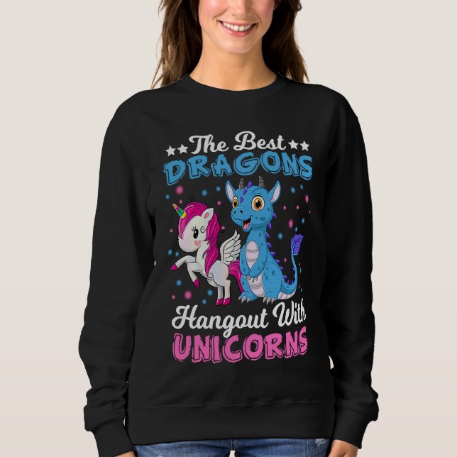 Sudadera Funny  The Best Dragons Hangout With Unicorns (Anverso)