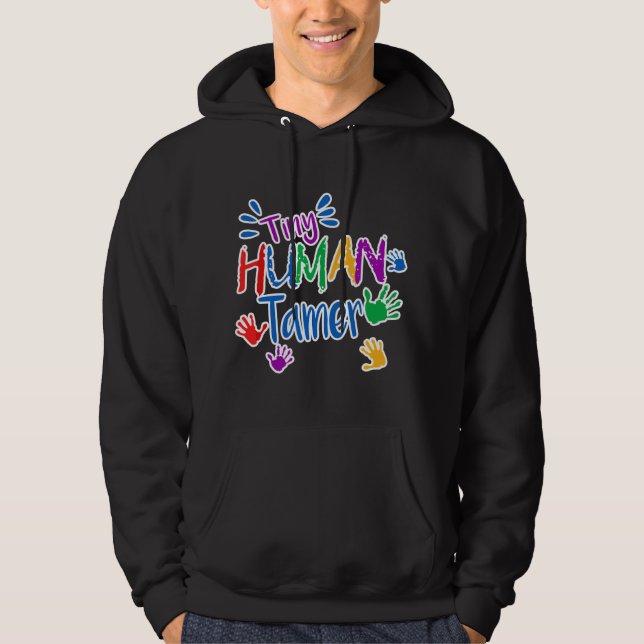Sudadera Funny Tiny Human Tamer Daycare Provider Teacher Gi (Anverso)