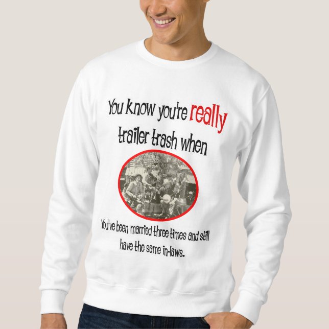 Sudadera Funny Trailer Park Shirt (Anverso)
