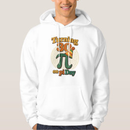 Sudadera Funny Turning 30 on Pi Day Birthday Hoodie 